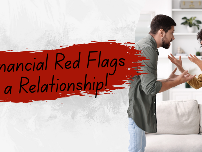 Financial Red Flags in a Relationship You Should Never Ignore